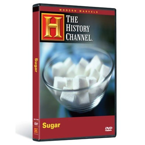 The History Channel/Modern Marvels - Sugar (History Channel)